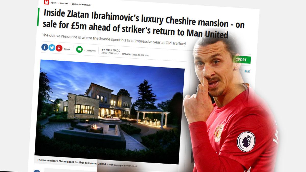 Den svenske superstjärnan Zlatan säljer sitt lyxhus i Manchester - men fortsätter spela för klubben. (Foto: Faksimil från Daily Mirror och TT / montage)