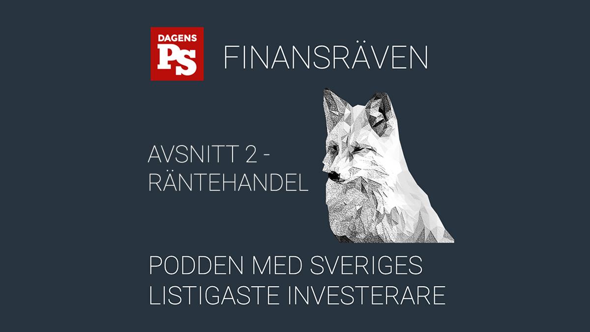 Avsnitt två av podcasten Finansräven gästas av räntehandlaren Torbjörn "Tobbe" Olofsson. Hur fungerar räntehandel i kristider?